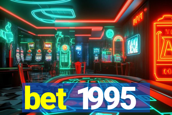 bet 1995