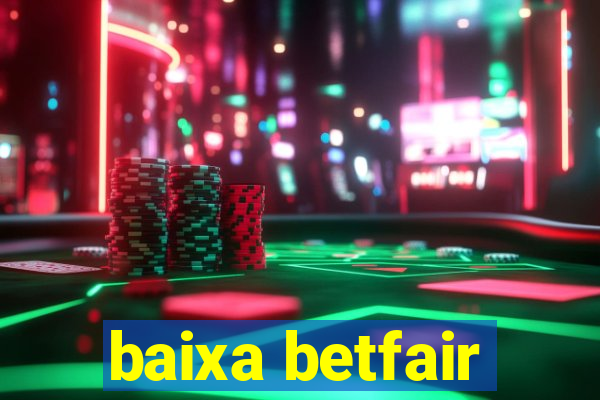 baixa betfair