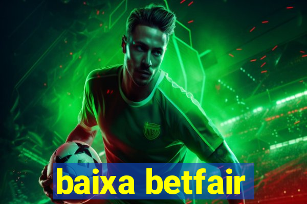 baixa betfair