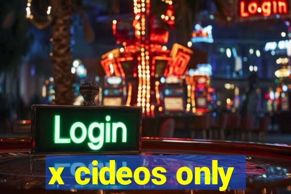 x cideos only