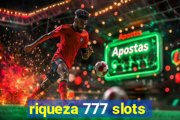 riqueza 777 slots