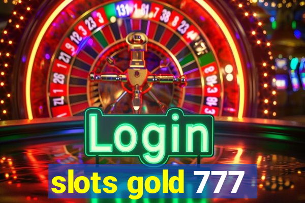 slots gold 777