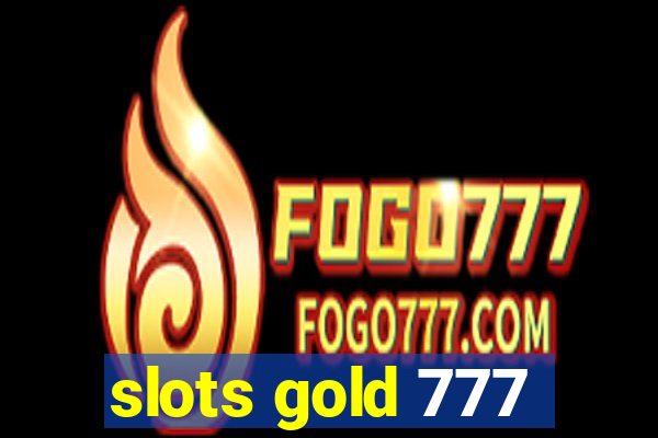 slots gold 777