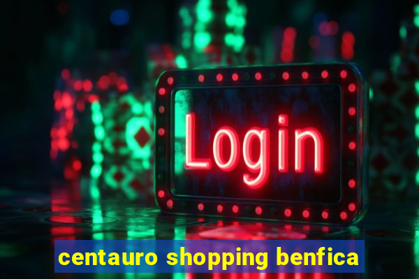 centauro shopping benfica