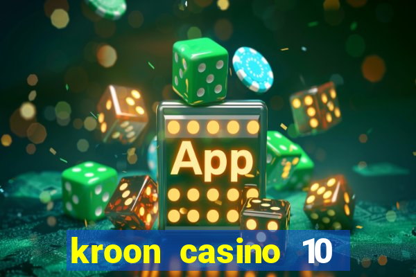 kroon casino 10 euro gratis