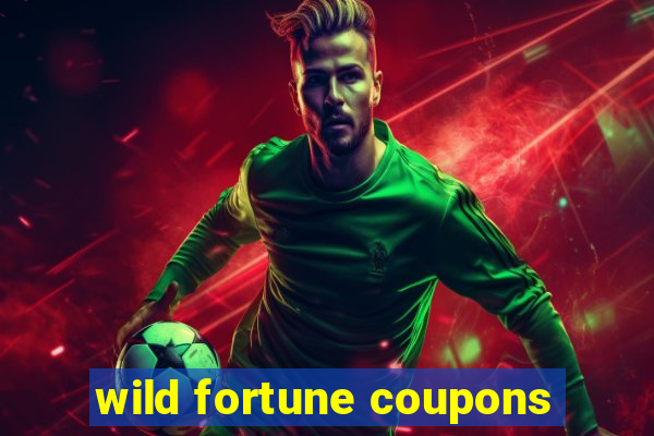 wild fortune coupons