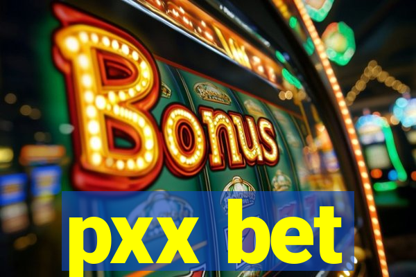 pxx bet