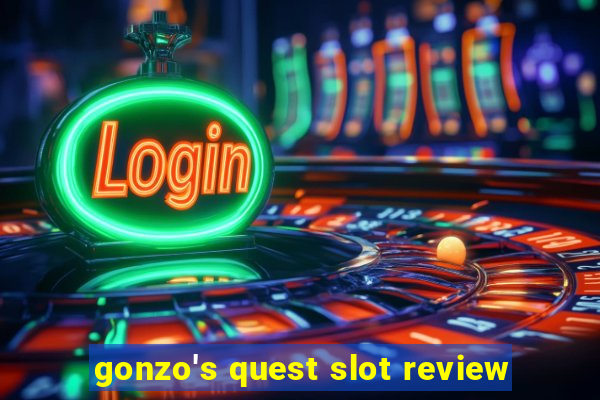 gonzo's quest slot review