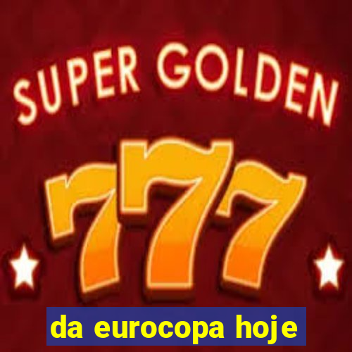 da eurocopa hoje