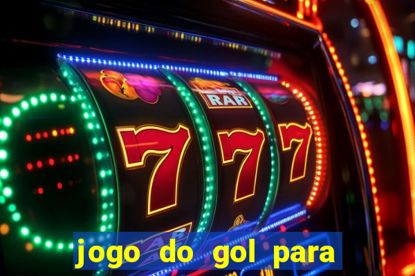 jogo do gol para ganhar dinheiro