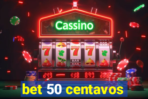 bet 50 centavos