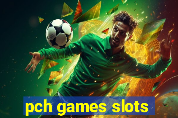 pch games slots