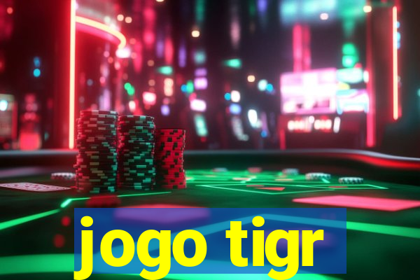 jogo tigr