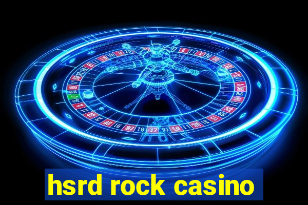 hsrd rock casino