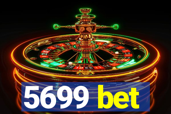 5699 bet