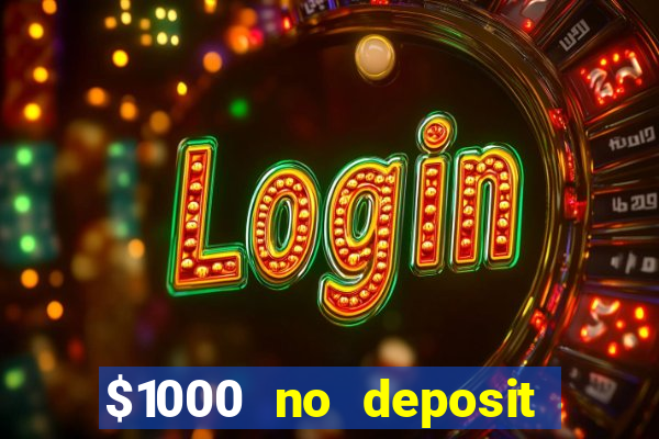 $1000 no deposit bonus casino usa