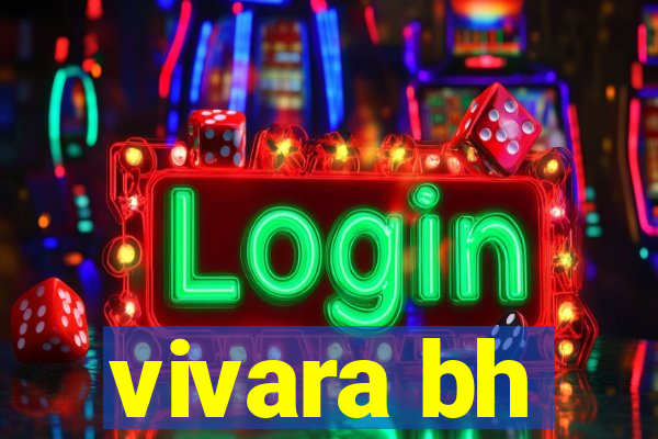 vivara bh