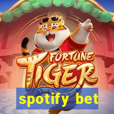 spotify bet