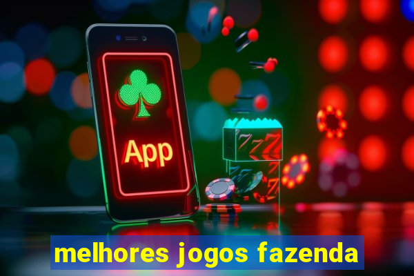 melhores jogos fazenda