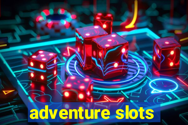 adventure slots