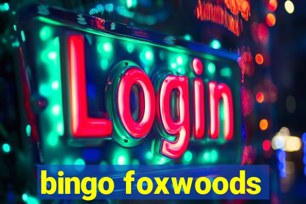 bingo foxwoods