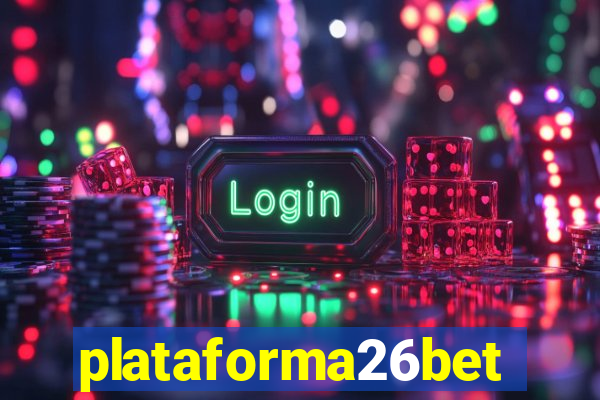 plataforma26bet