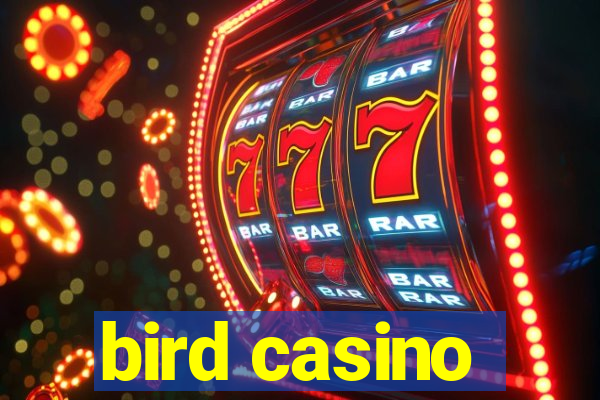 bird casino