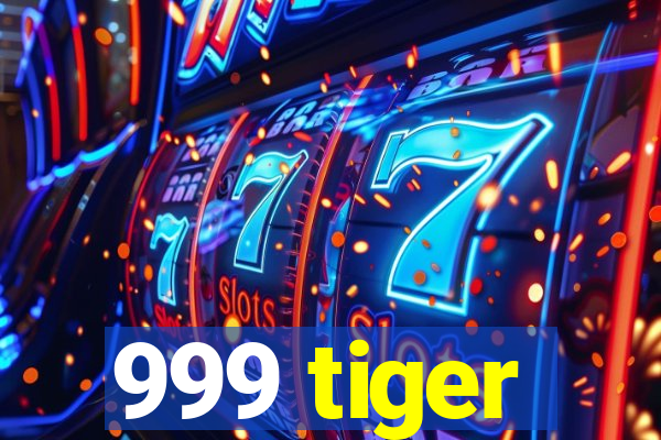 999 tiger