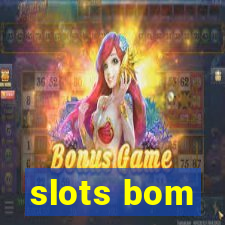 slots bom