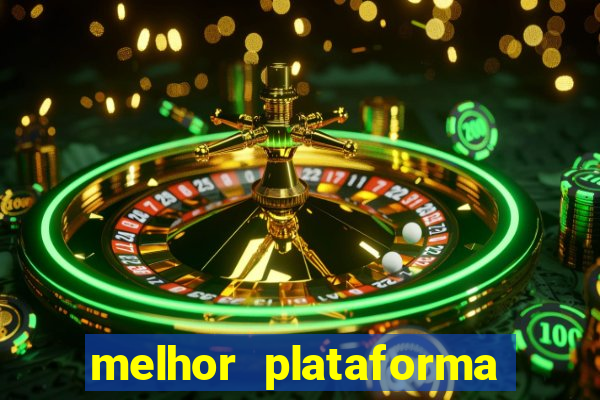 melhor plataforma de jogos cassino