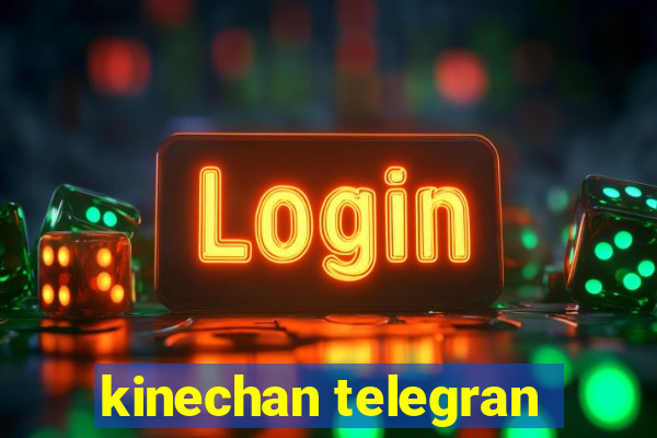 kinechan telegran