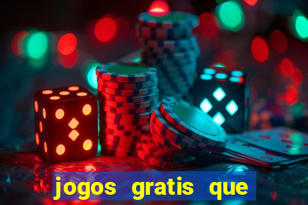 jogos gratis que da dinheiro