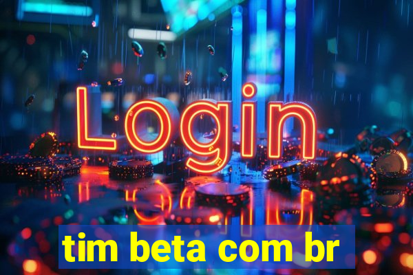 tim beta com br