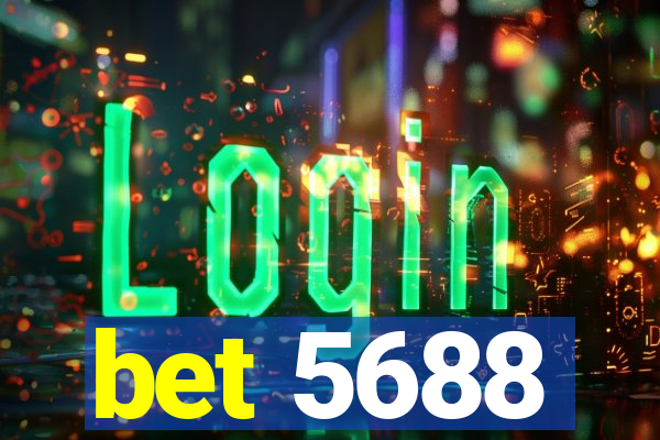 bet 5688