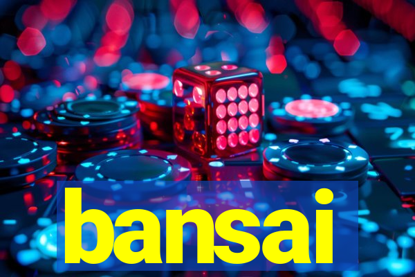 bansai