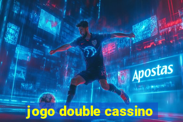 jogo double cassino