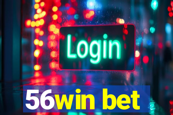 56win bet