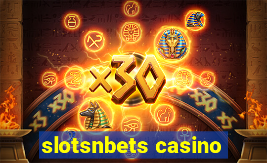 slotsnbets casino