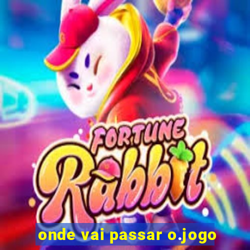 onde vai passar o.jogo