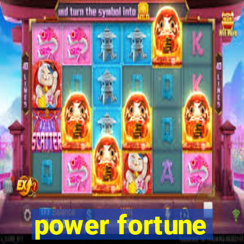 power fortune