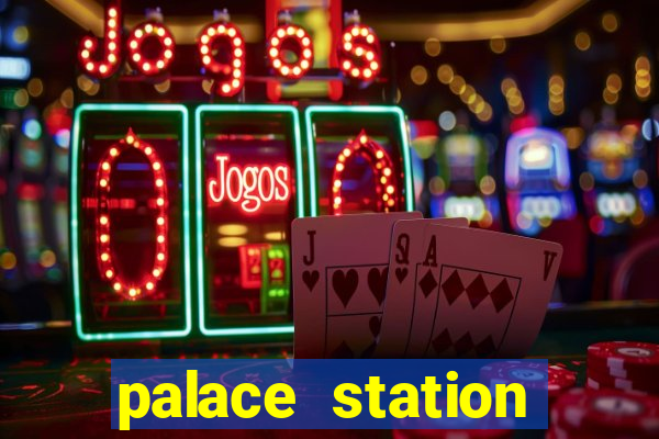 palace station hotel and casino in las vegas