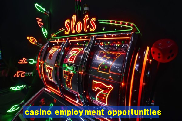 casino employment opportunities