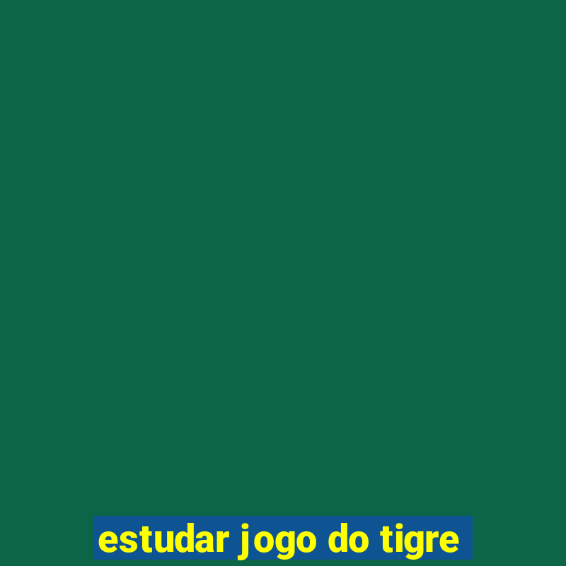 estudar jogo do tigre