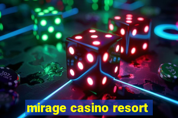 mirage casino resort