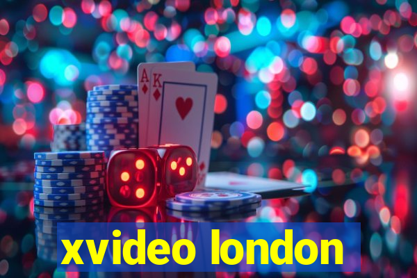 xvideo london