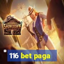 116 bet paga