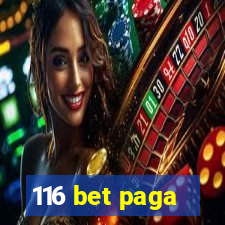 116 bet paga