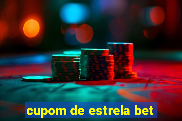 cupom de estrela bet