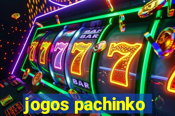 jogos pachinko