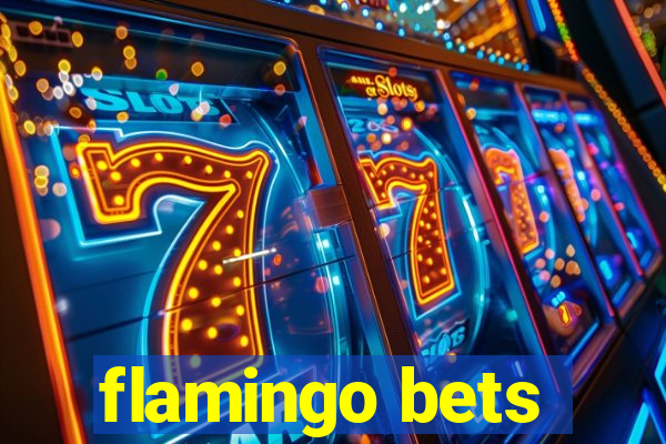 flamingo bets